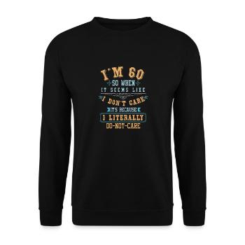 Ich bin 60 Jahre alt - Unisex Pullover - Schwarz - Vorne - Alina (178cm) & Michal (187cm)