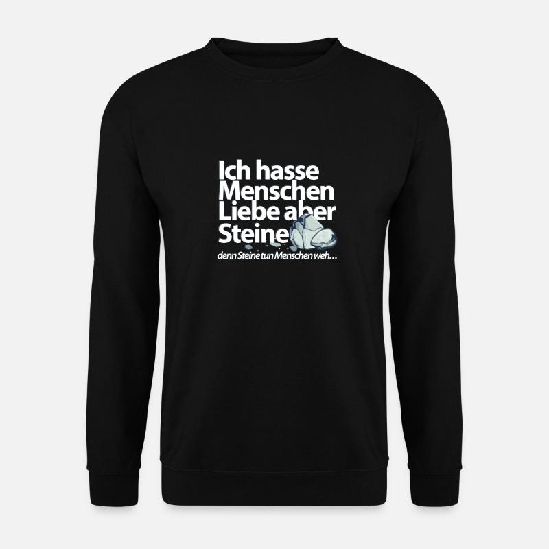 Ich hasse Menschen Liebe aber Steine Sarkasmus - Unisex Pullover - Schwarz