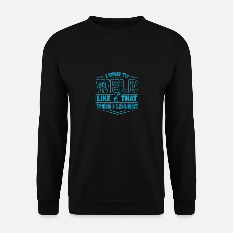 Schweisser Handwerker Schweissen Welder Geschenk - Unisex Pullover - Schwarz