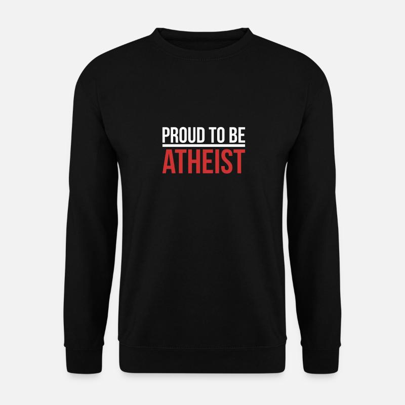 Proud to Be Atheist - Unisex Sweatshirt - black