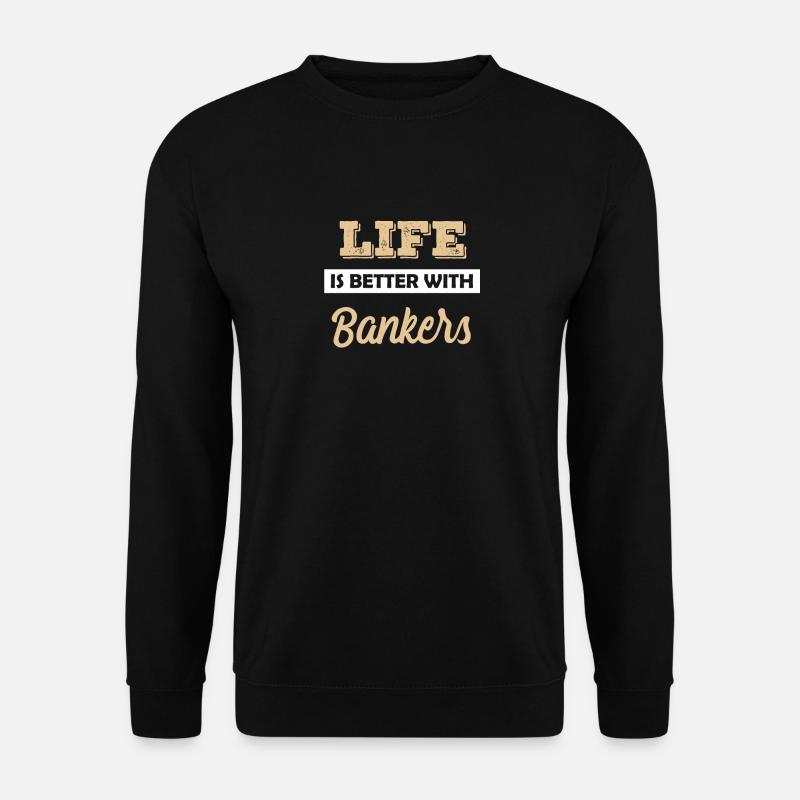 Banker Bankier Bankkaufmann Bank Geschenkidee - Unisex Pullover - Schwarz