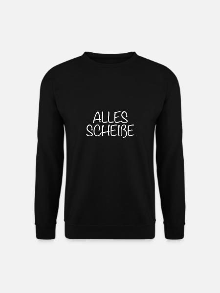 Alles Scheiße - Unisex Pullover - Schwarz