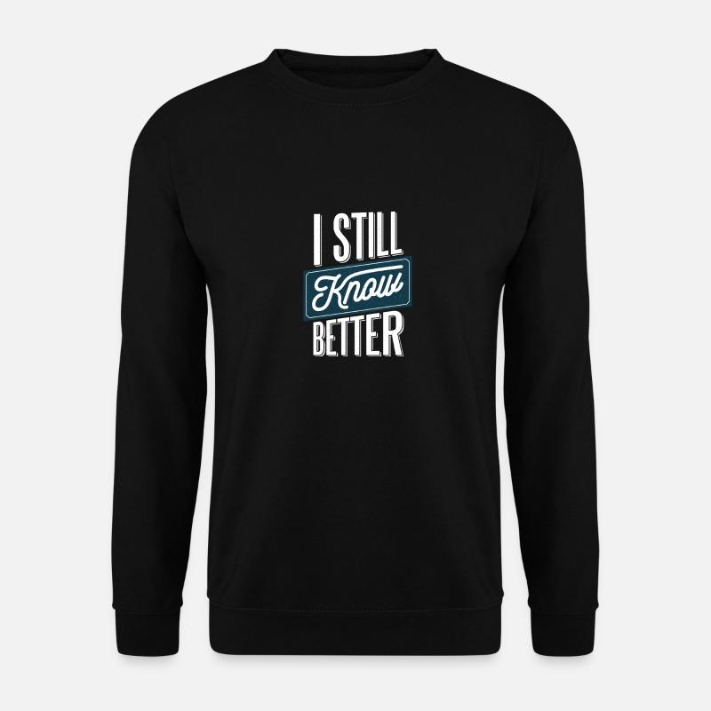 lustige Sprüche - Unisex Pullover - Schwarz