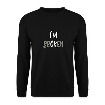 I'm Broken I'm Ok Ambiguity Gifts - Unisex Sweatshirt - black - Front - Alina (178cm) & Michal (187cm)