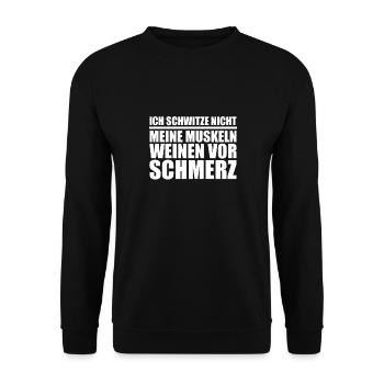 Ich schwitze nicht cooler Spruch Sport fun Shirt - Unisex Pullover - Schwarz - Vorne - Alina (178cm) & Michal (187cm)