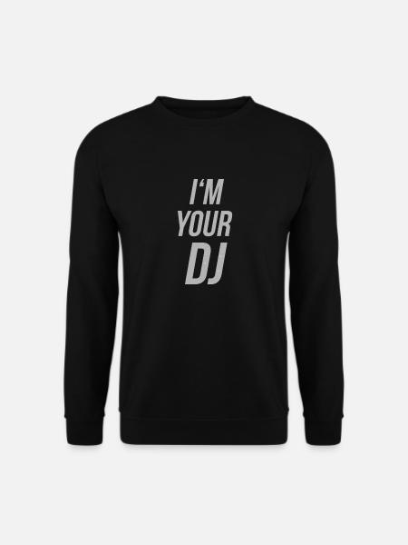 i'm your dj - Unisex Pullover - Schwarz
