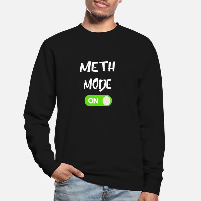 Meth Mode On Power Switch Crystal Gift Unisex Sweatshirt
