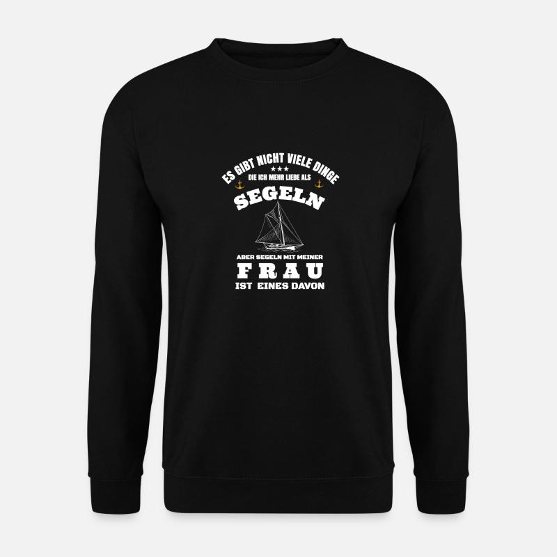 Segeln mit meiner Frau,Segler - Unisex Pullover - Schwarz
