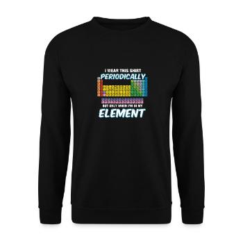 I wear this shirt periodically Chemiewitz Periode - Unisex Pullover - Schwarz - Vorne - Alina (178cm) & Michal (187cm)