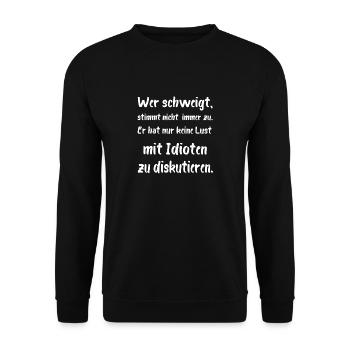 Wer schweigt, stimmt nicht immer zu. Idioten - Unisex Pullover - Schwarz - Vorne - Alina (178cm) & Michal (187cm)