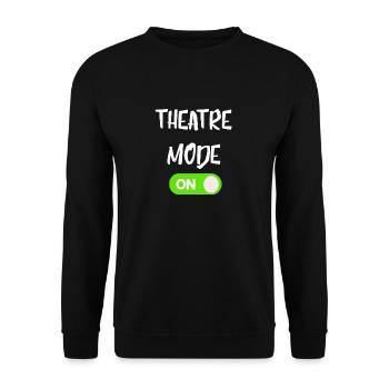 Theater Mode On Power On Turn On Gifts - Unisex Sweatshirt - black - Front - Alina (178cm) & Michal (187cm)