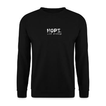 nope not today - Sweat-shirt Unisexe - noir - Devant - Alina (178cm) & Michal (187cm)