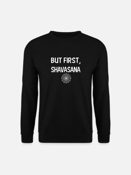 But First, Shavasana - Unisex Pullover - Schwarz