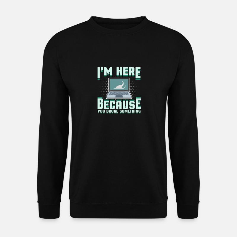 Tech support Computerproblem Bug Informatiker - Unisex Pullover - Schwarz