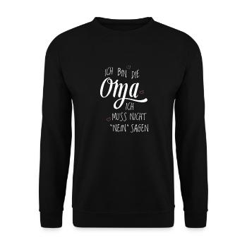 ich bin die oma ich muss nicht nein sagen - Unisex Pullover - Schwarz - Vorne - Alina (178cm) & Michal (187cm)