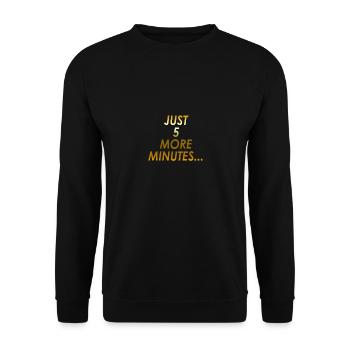 Only 5 minutes ... - Unisex Sweatshirt - black - Front - Alina (178cm) & Michal (187cm)