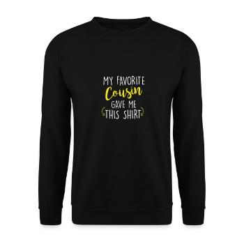 Lustig mein Lieblings Cousin Gave mich dieses Shirt - Unisex Pullover - Schwarz - Vorne - Alina (178cm) & Michal (187cm)