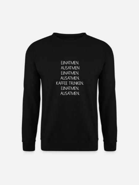 Einatmen Ausatmen Einatmen Ausatmen - Unisex Pullover - Schwarz