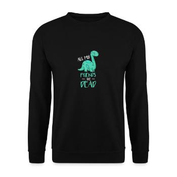 Mignon tous mes amis sont morts drôle de jeu de dinosaure - Sweat-shirt Unisexe - noir - Devant - Alina (178cm) & Michal (187cm)