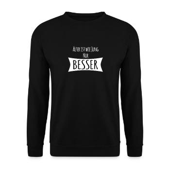 Lustiges Motiv Spruch für alte Leute - Unisex Pullover - Schwarz - Vorne - Alina (178cm) & Michal (187cm)