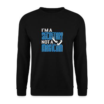 Je suis une secrétaire et non un magicien - Sweat-shirt Unisexe - noir - Devant - Alina (178cm) & Michal (187cm)