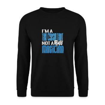 I’m a Tax Consultant not a magician - Sweat-shirt Unisexe - noir - Devant - Alina (178cm) & Michal (187cm)
