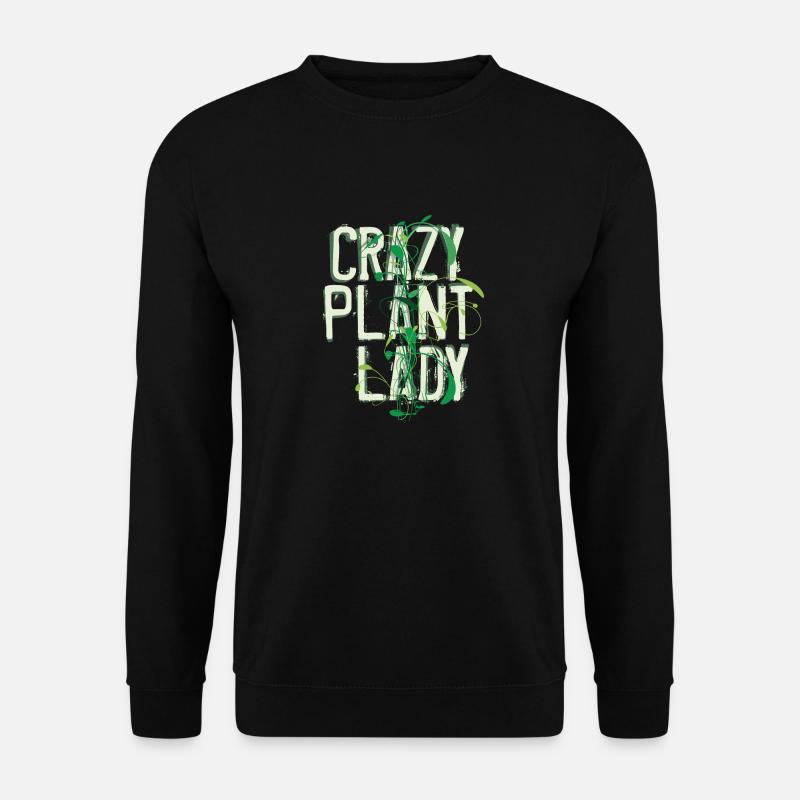 Crazy Plant Lady - Unisex Sweatshirt - black