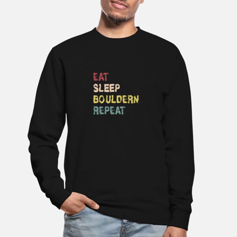 Manger le sommeil Bouldering Idée cadeau à répéter la conception Sweat-shirt Unisexe
