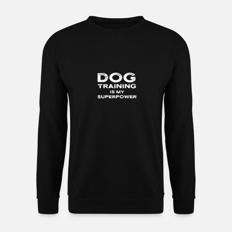 Hundetraining ist mein Supermacht-lustiger Hundetrainer - Unisex Pullover - Schwarz