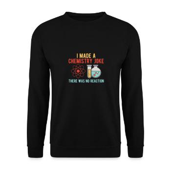 Chemie Witz Joke Gag Lustig Chemiker Reaktion - Unisex Pullover - Schwarz - Vorne - Alina (178cm) & Michal (187cm)