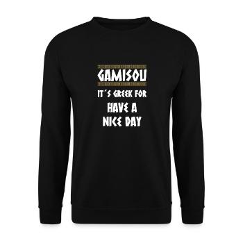 GAMISOU IT ́S GREEK FOR HAVE A NICE DAY - Unisex Sweatshirt - black - Front - Alina (178cm) & Michal (187cm)