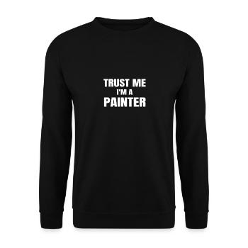 Faites-moi confiance je suis un peintre drôle peinture artiste cadeau - Sweat-shirt Unisexe - noir - Devant - Alina (178cm) & Michal (187cm)
