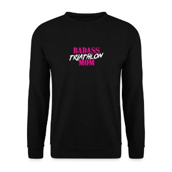Badass Triathlon Mom Geschenk Triathlet Mutter - Unisex Pullover - Schwarz - Vorne - Alina (178cm) & Michal (187cm)