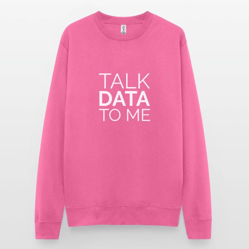 Data Data Mining Databases Computer Science Saying Unisex Sweatshirt