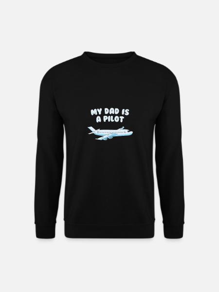 My dad is a pilot, airplane - Unisex Sweatshirt - black