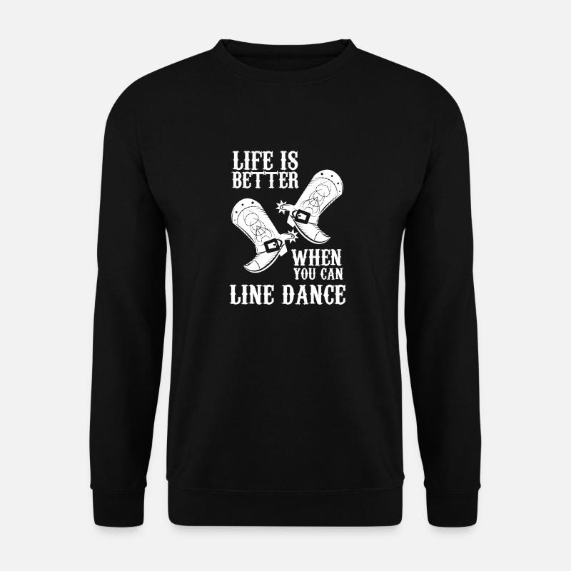 Linedance - Linedancer - Country - Leben - Spruch - Unisex Pullover - Schwarz