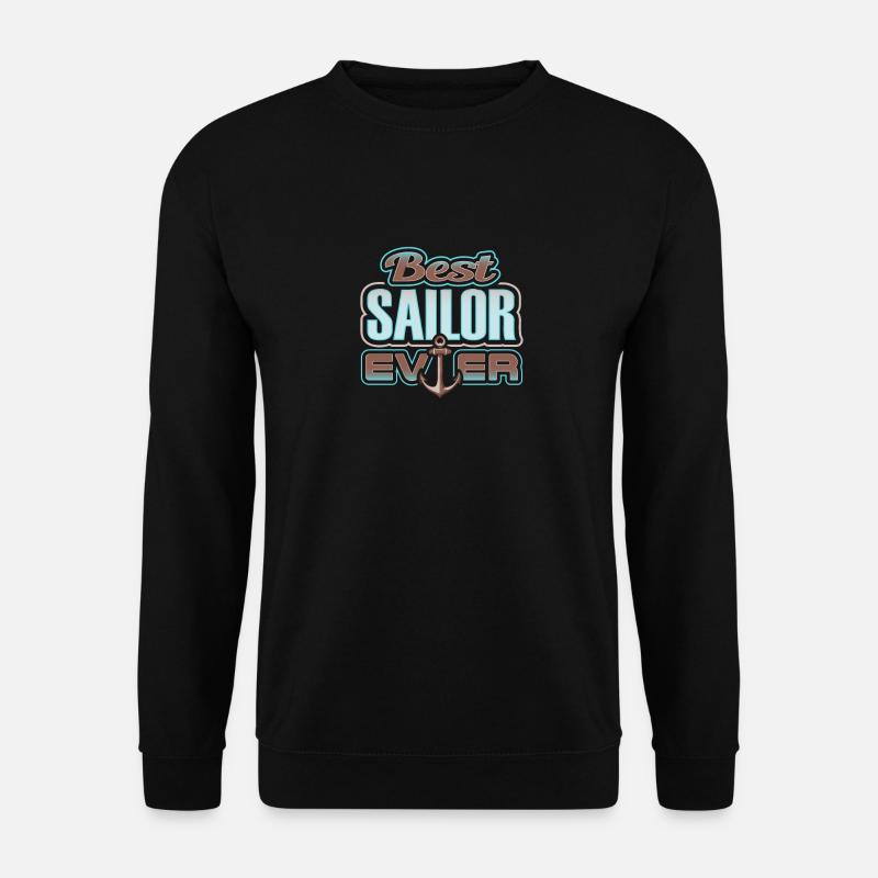 Best Sailor Ever - Unisex Sweatshirt - black