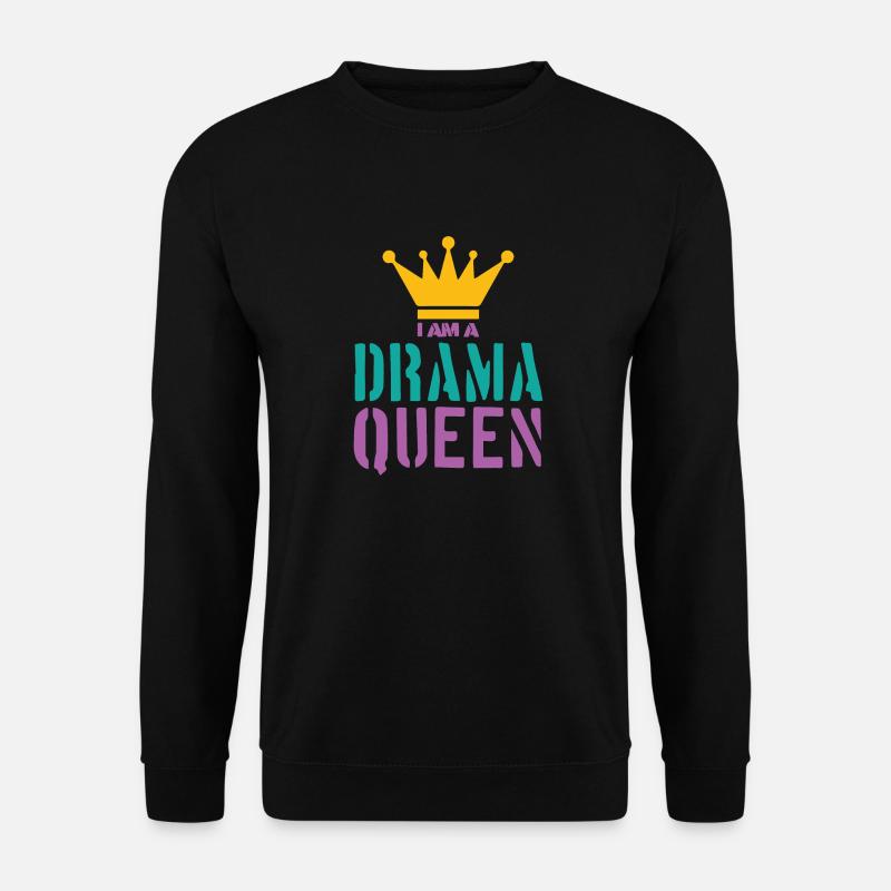 Drama Queen Spruch - Unisex Pullover - Schwarz