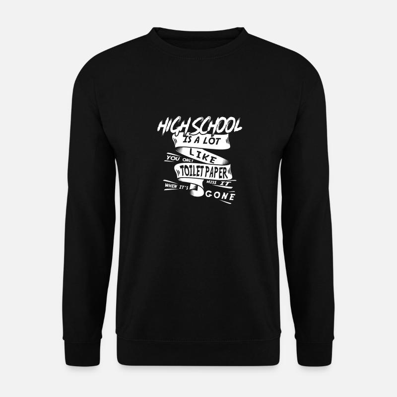 High School motto - Unisex Sweatshirt - black