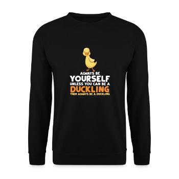 Always Be Yourself Funny Duckling Gift Idea - Unisex Pullover - Schwarz - Vorne - Alina (178cm) & Michal (187cm)