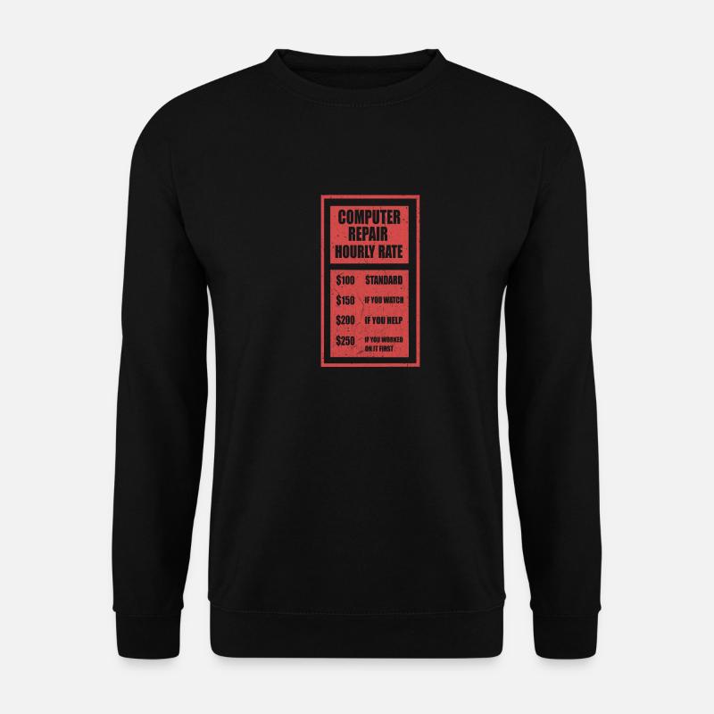 Computer Repair Hourly Rate Computer-Reparatur - Unisex Pullover - Schwarz