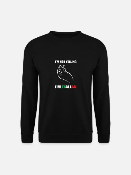 Je suis Italien Je Cris Pas cadeau - Sweat-shirt Unisexe - noir