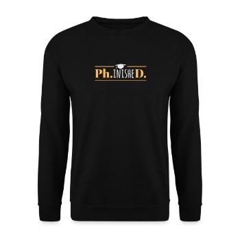 PhinisheD - Lustiger Doktortitel - Unisex Pullover - Schwarz - Vorne - Alina (178cm) & Michal (187cm)