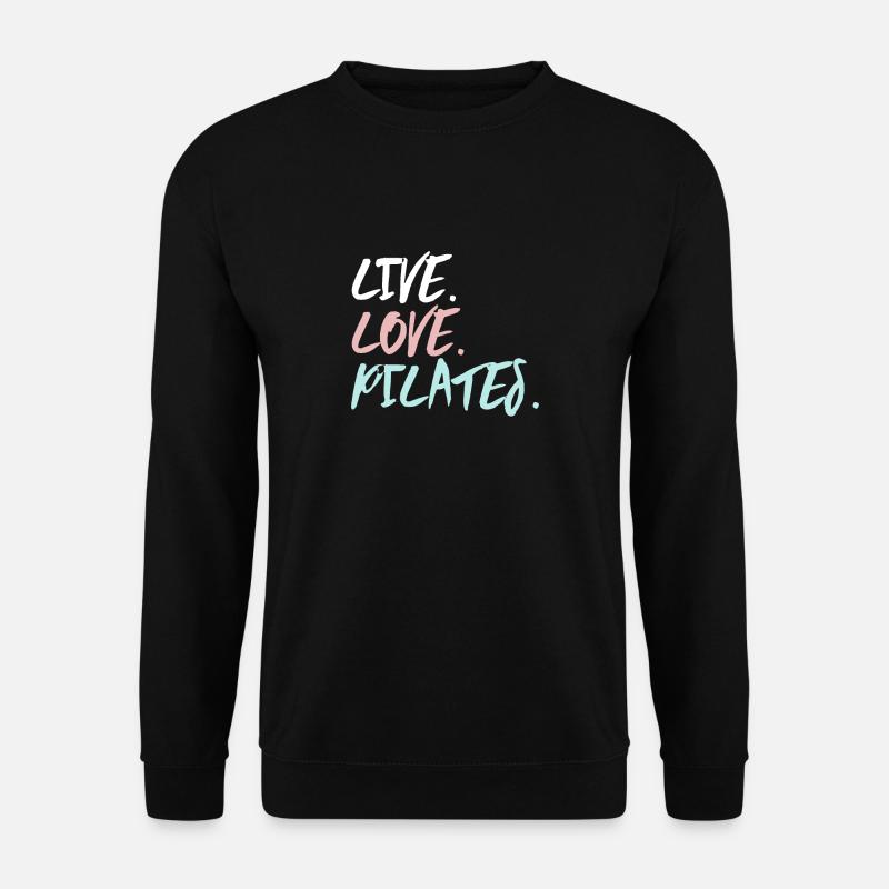 live love pilates - Unisex Pullover - Schwarz