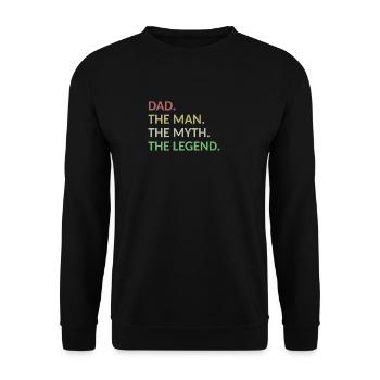 Dad Man Myth Legend - Unisex Pullover - Schwarz - Vorne - Alina (178cm) & Michal (187cm)