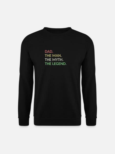 Dad Man Myth Legend - Unisex Pullover - Schwarz