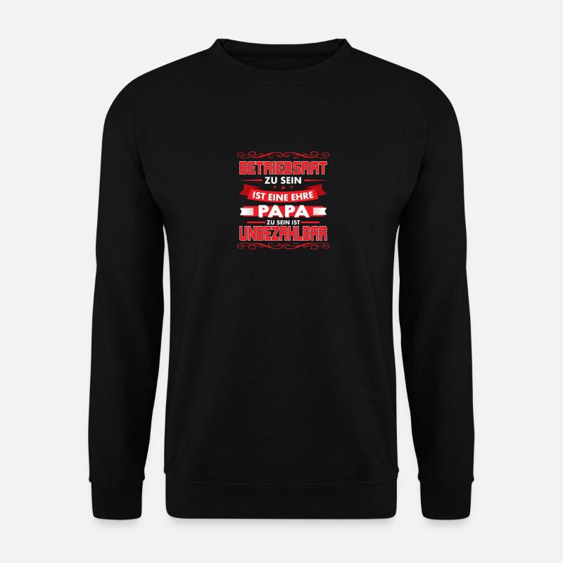 Betriebsrat zu sein ist eine Ehre - lustiges Shirt - Unisex Pullover - Schwarz