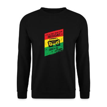It's a good time for Reggae I Rasta music fan - Unisex Sweatshirt - black - Front - Alina (178cm) & Michal (187cm)