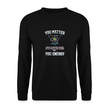 Sie sind wichtig für Sie Energieprodukt Funny Science drucken - Unisex Pullover - Schwarz - Vorne - Alina (178cm) & Michal (187cm)