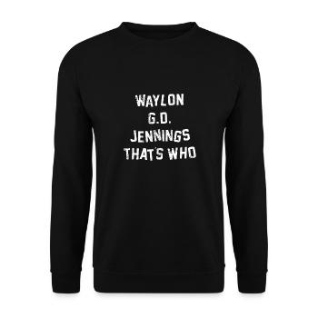 Waylon gd jennings that's who - Unisex Sweatshirt - black - Front - Alina (178cm) & Michal (187cm)